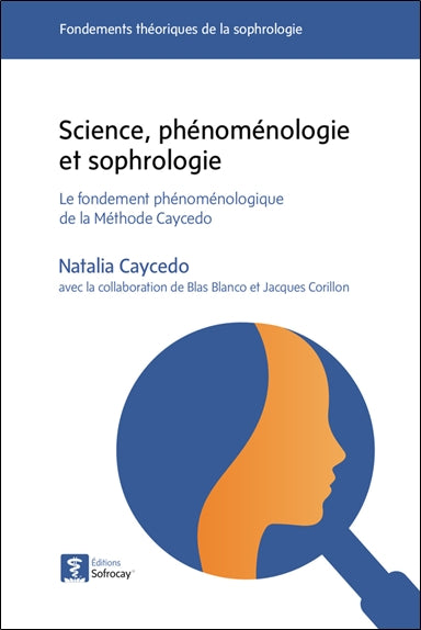 Science, phénoménologie et sophrologie : le fondement phénoménologique de la méthode Caycedo Books