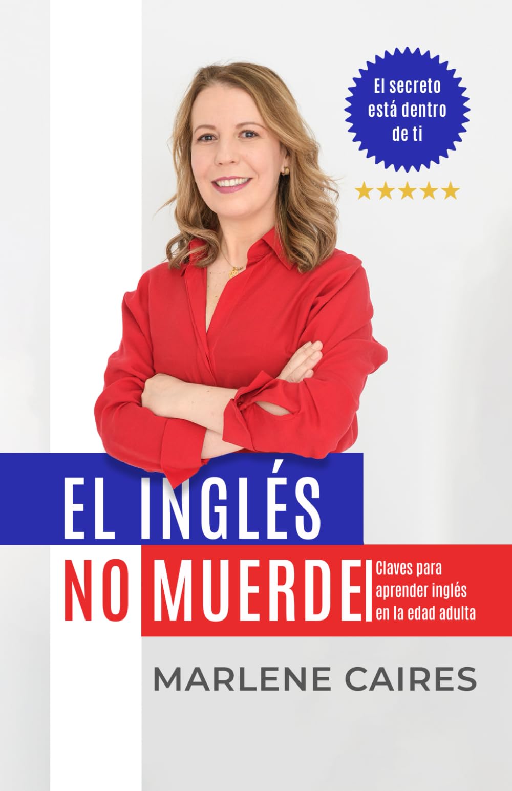 El inglés no muerde: Claves para aprender inglés en la edad adulta book