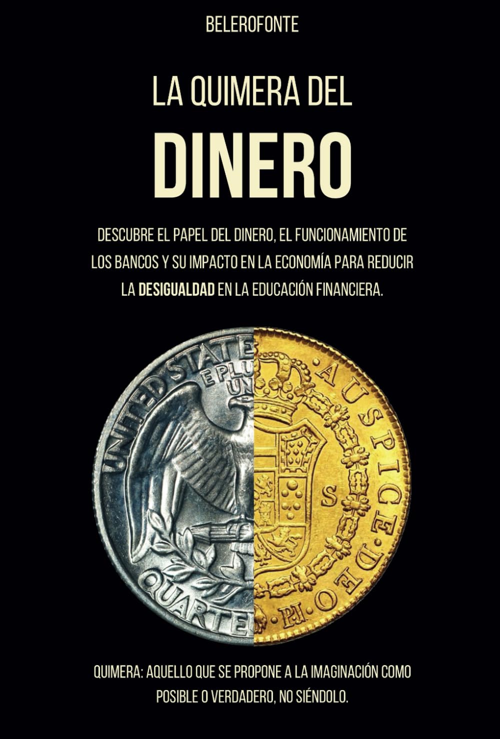 La Quimera del Dinero: El papel del dinero, el funcionamiento de los bancos y su impacto en la economía explicado de forma simple Business, Finance & Career