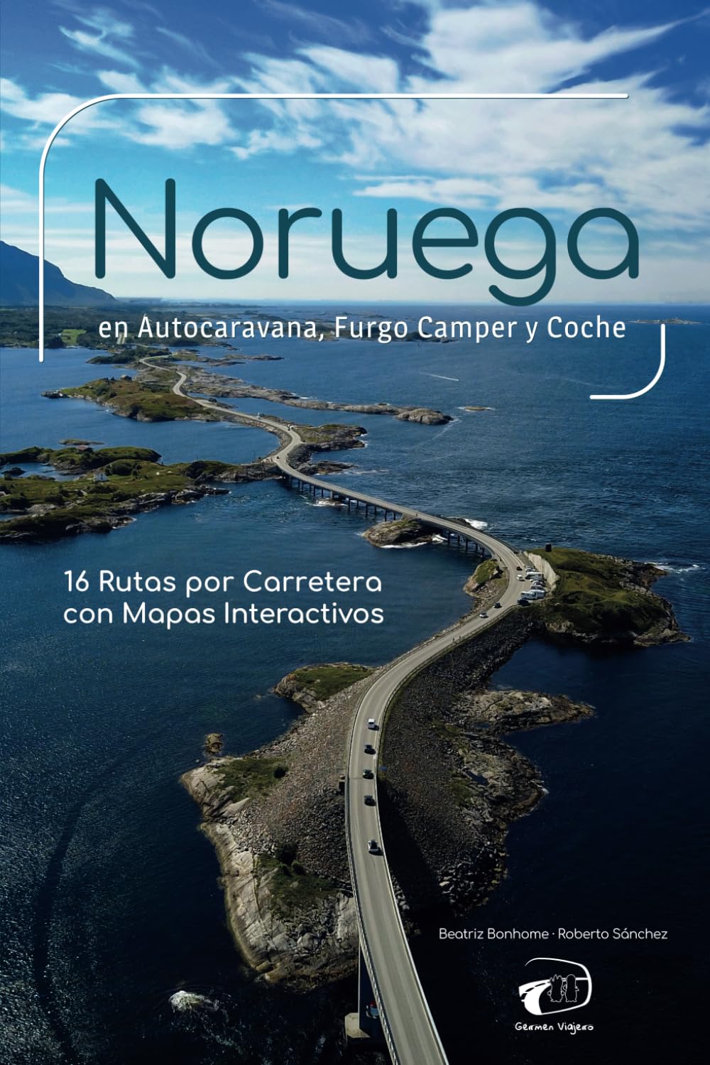 Noruega en Autocaravana, Furgo Camper y Coche: 16 Rutas por Carretera con Mapas Interactivos book