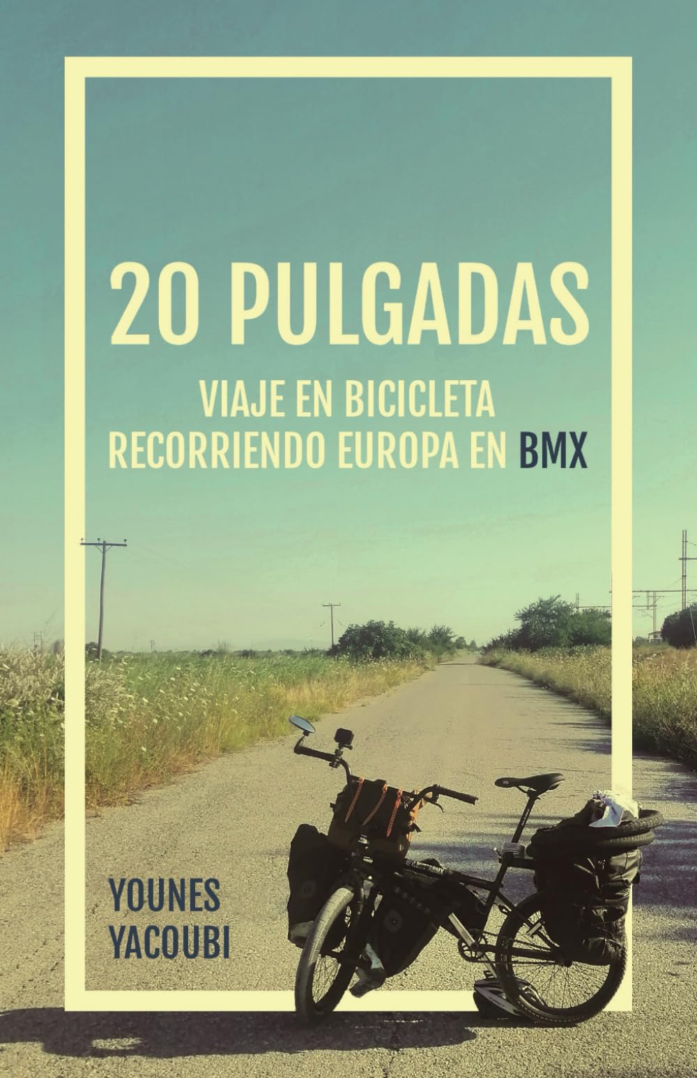 20 pulgadas: Viaje en bicicleta - Recorriendo Europa en BMX book