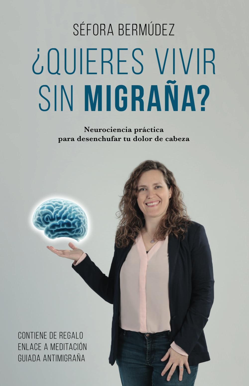 ¿Quieres vivir sin migraña?: Neurociencia práctica para desenchufar tu dolor de cabeza Health, Nutrition & Fitness