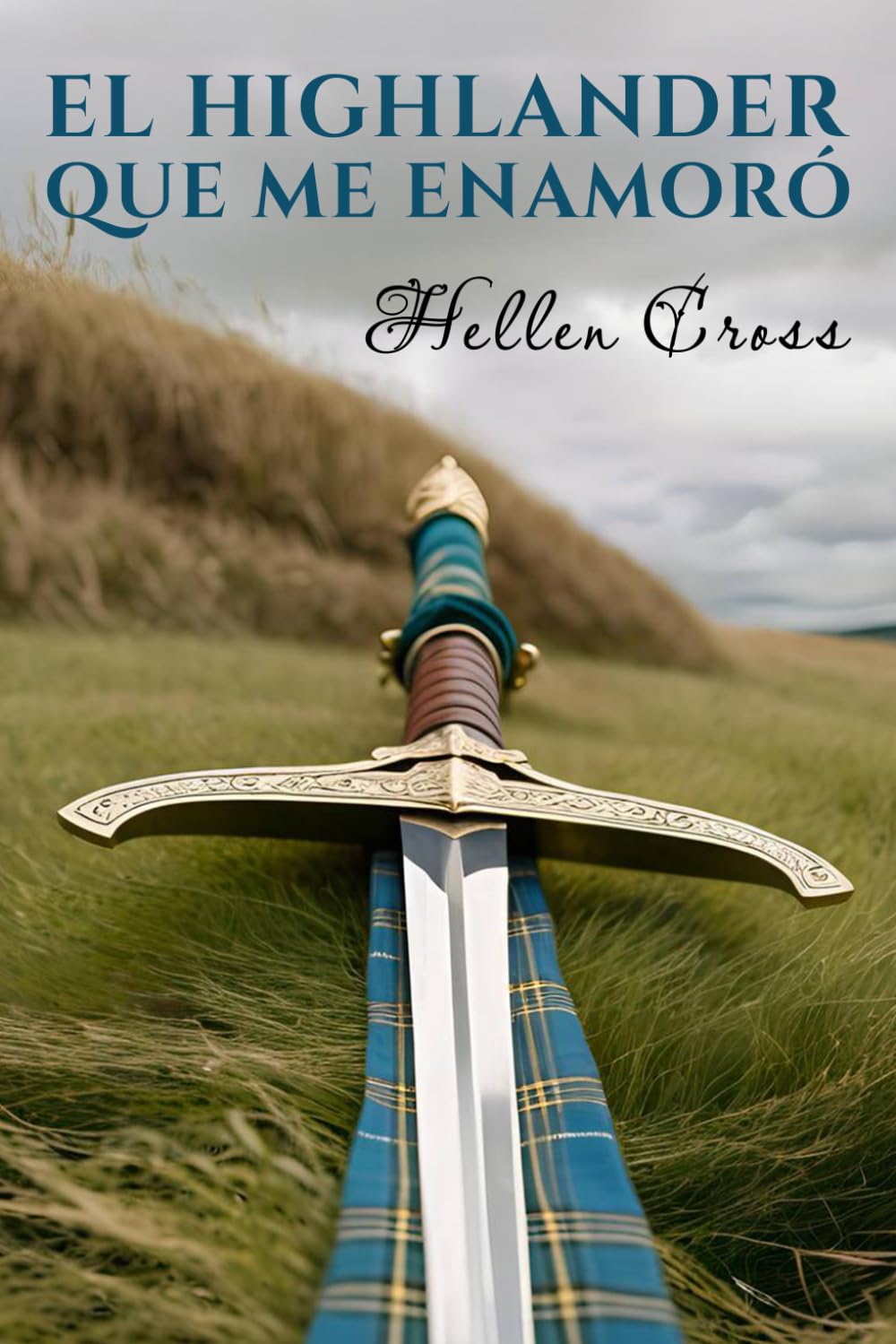 El highlander que me enamoró: Hilghlanders (Highlanders, Band 1) Contemporary Romance