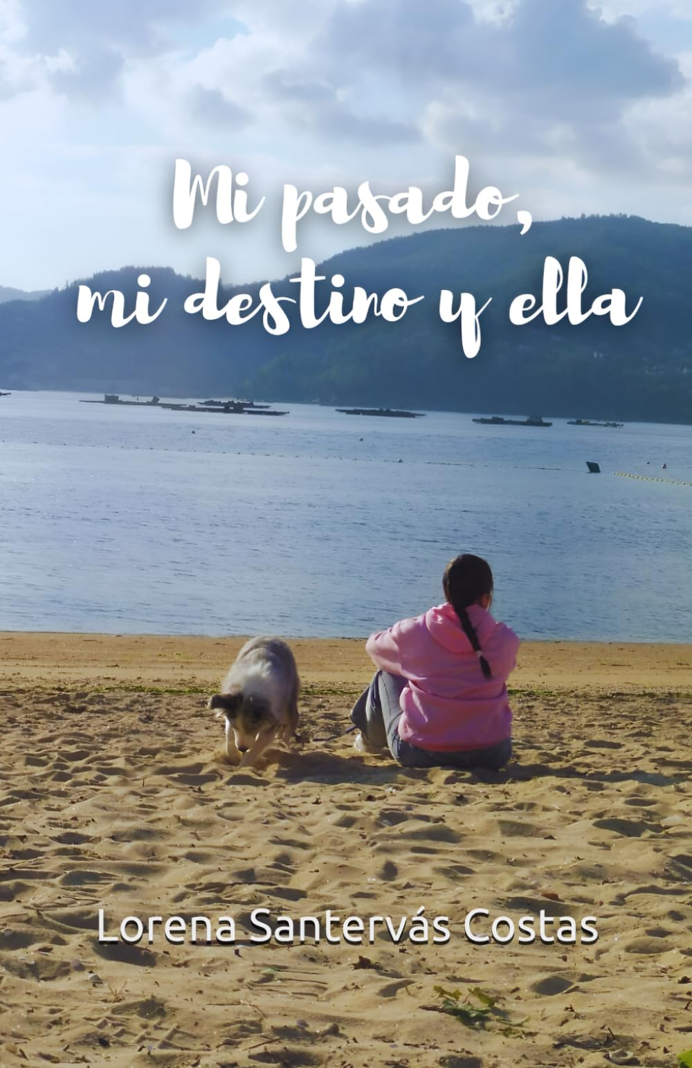 Mi pasado, mi destino y ella (Mi muerte, el infierno y ella, Band 3) Contemporary literature
