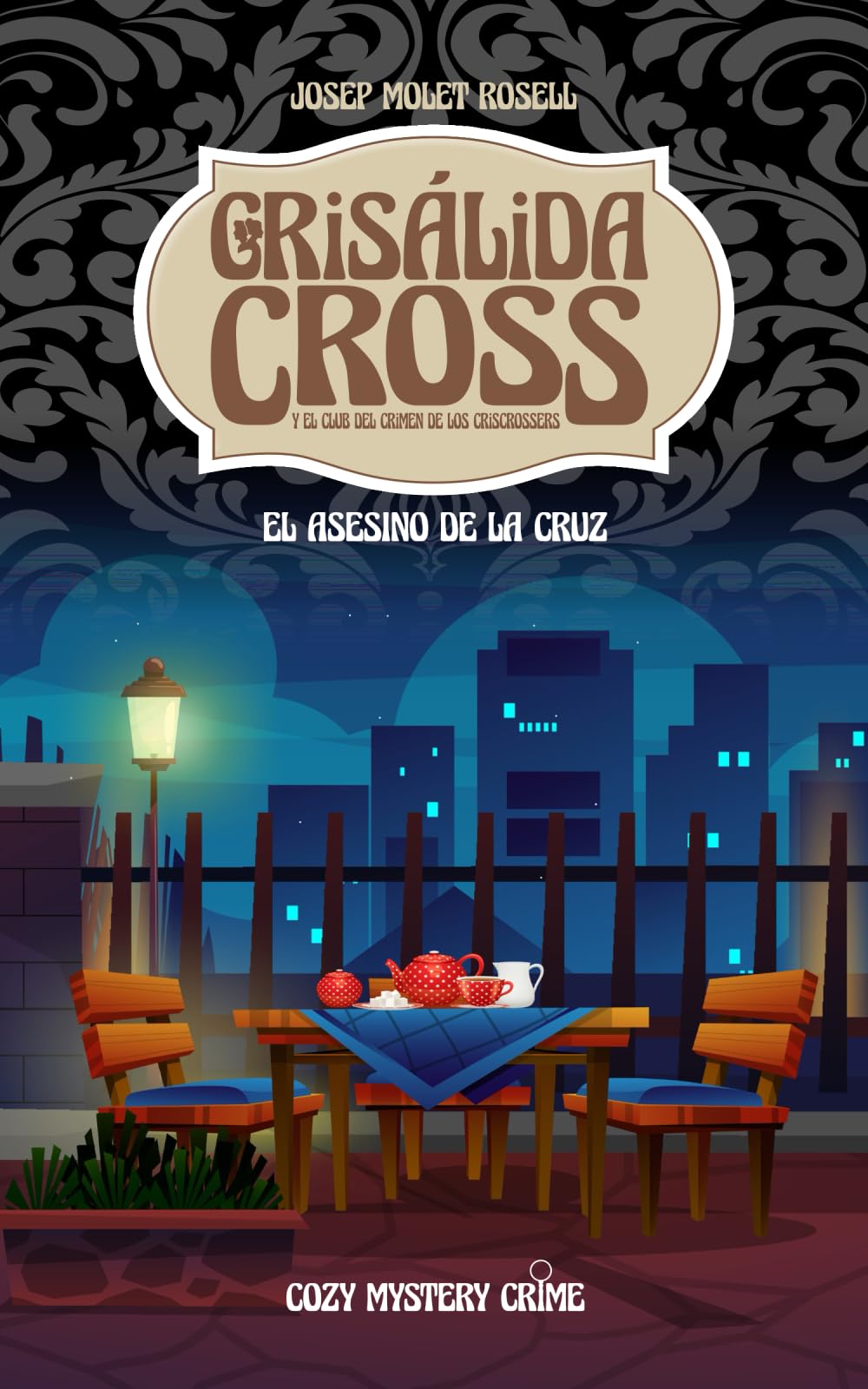 EL ASESINO DE LA CRUZ: El Club del Crimen de los Criscrossers resuelve un nuevo y misterioso asesinato con Crisálida Cross (Crisálida Cross y el Club del Crimen de los Criscrossers, Band 1) Detective & CSI