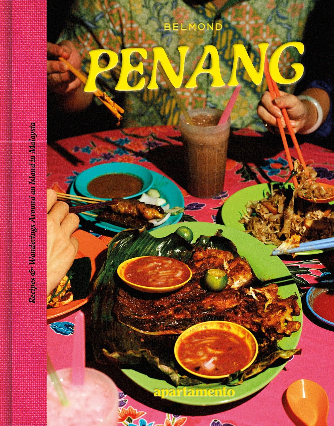 PENANG: Recipes & Wanderings Around an Island in Malaysia Books