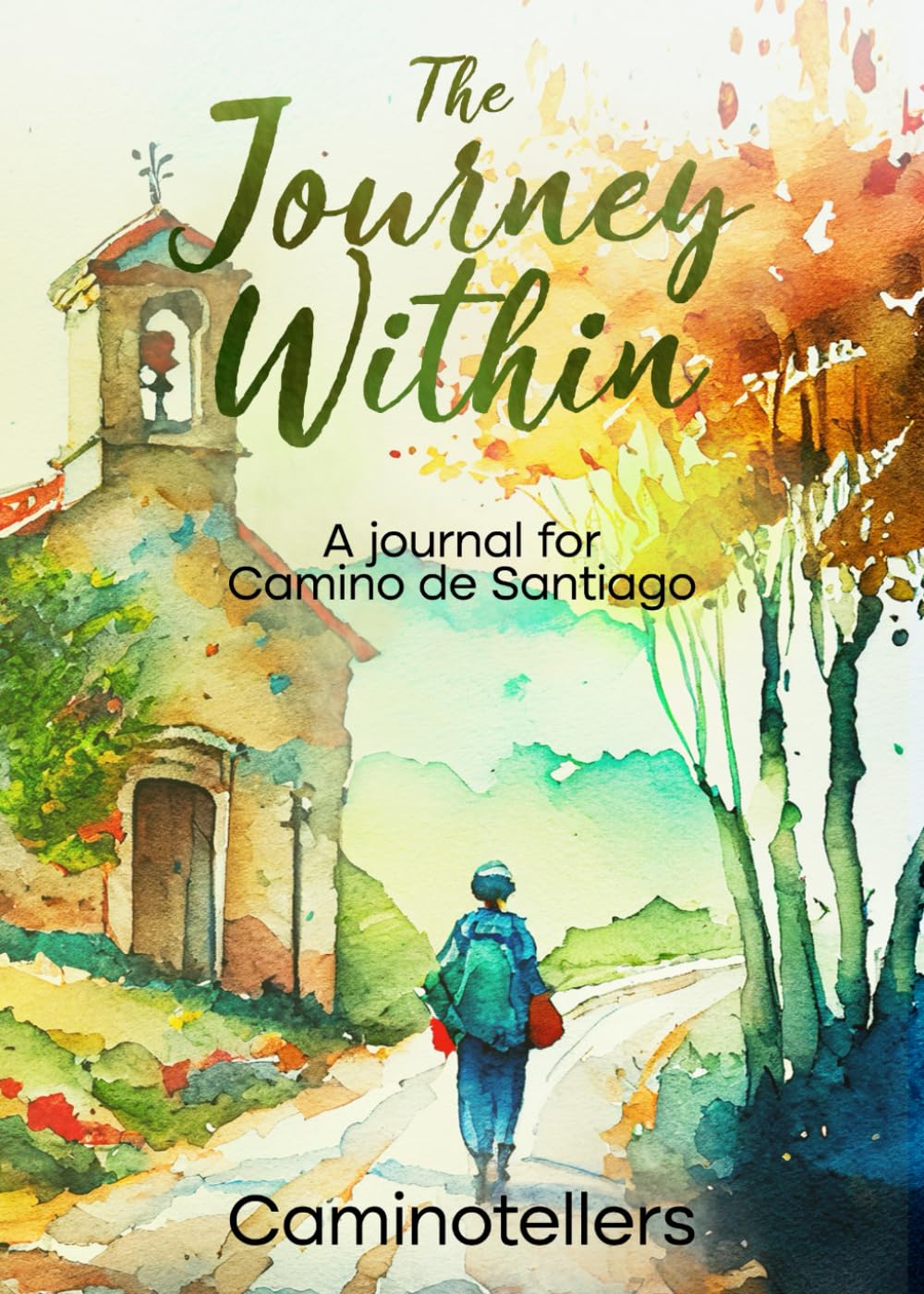 The Journey Within: A Journal for Camino de Santiago (5" x 7" / 13cm x18cm) Travelogues