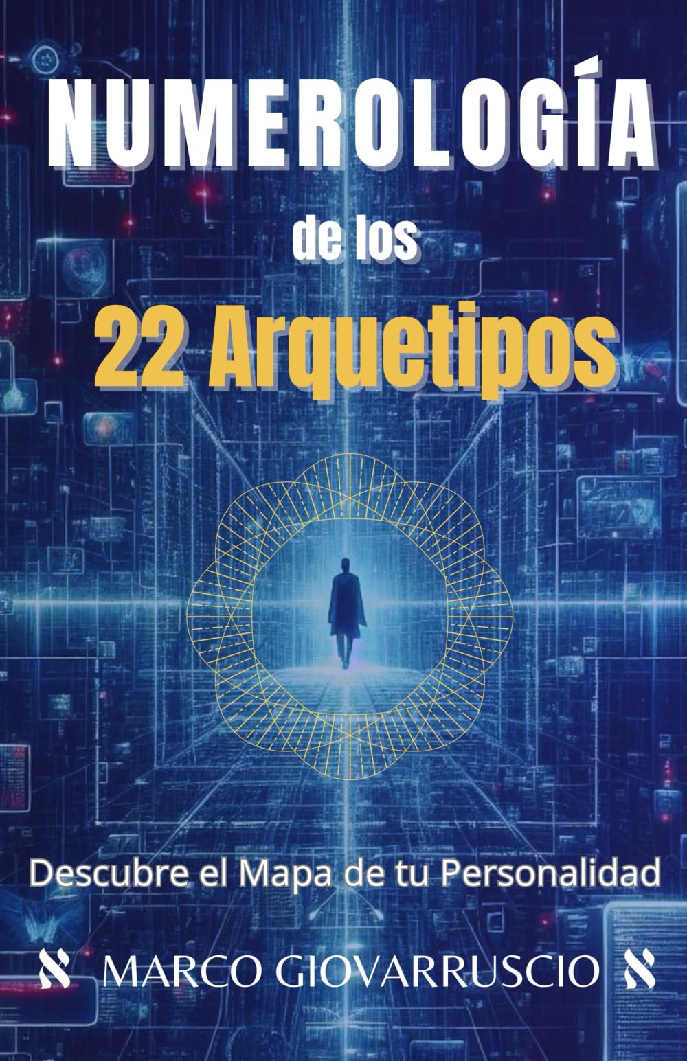 Numerología de los 22 Arquetipos: Descubre el Mapa de tu Personalidad Self-help