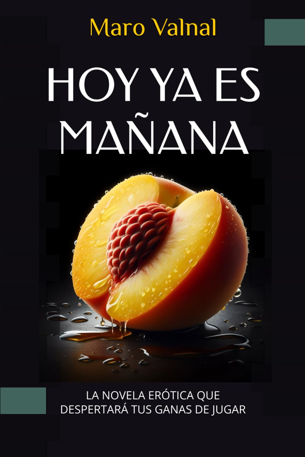 HOY YA ES MAÑANA: Novela erótica para adultos con un tono divertido y ágil que despertará tus ganas de jugar. book