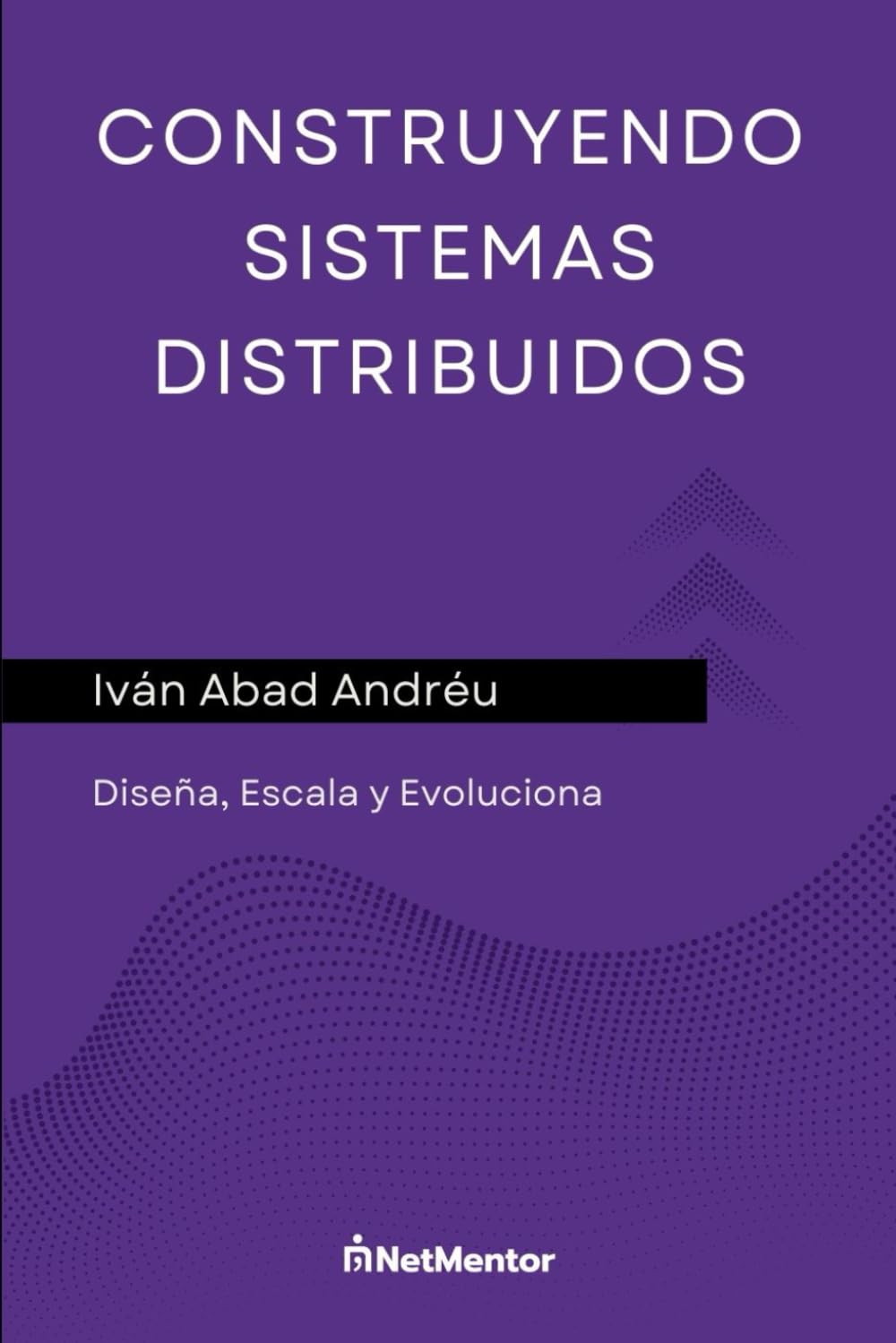Construyendo sistemas distribuidos: Diseña, Escala y Evoluciona Computer Science