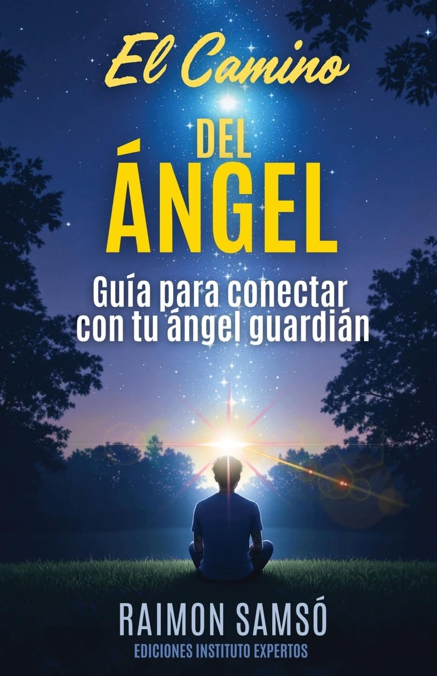 El Camino de Ángel: Guía para conectar con tu ángel guardián Self-help