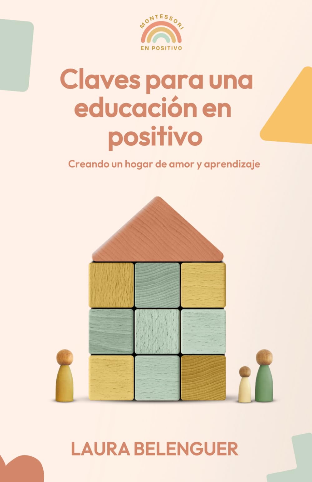 Claves para una educación en positivo: Creando un hogar de amor y aprendizaje Books