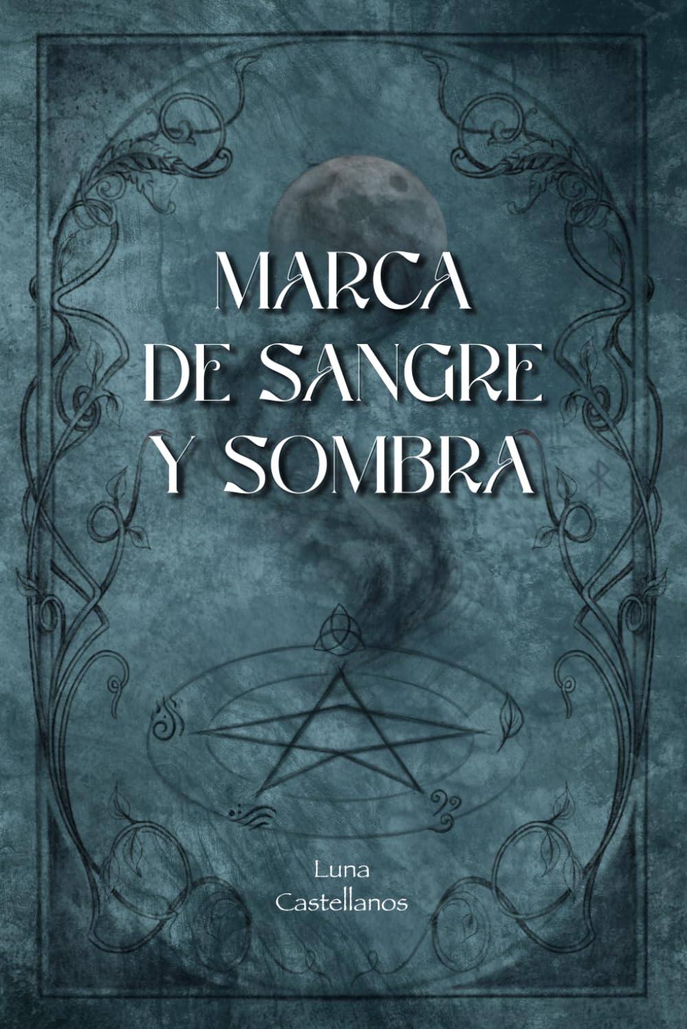 MARCA DE SANGRE Y SOMBRA book