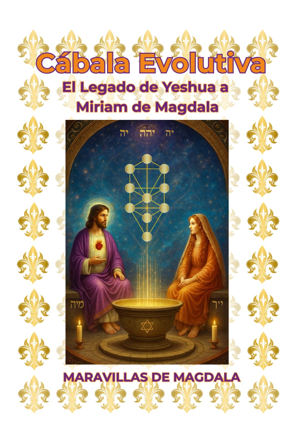Cábala Evolutiva El Legado de Yeshua a Miriam de Magdala Religion & Esotericism