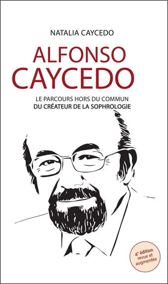 Alfonso Caycedo : le parcours hors du commun du créateur de la sophrologie book