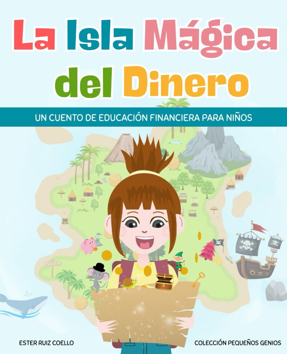 La isla mágica del dinero: Cuento de educación financiera para niños (Pequeños genios de OrientaNova) Business & Technology