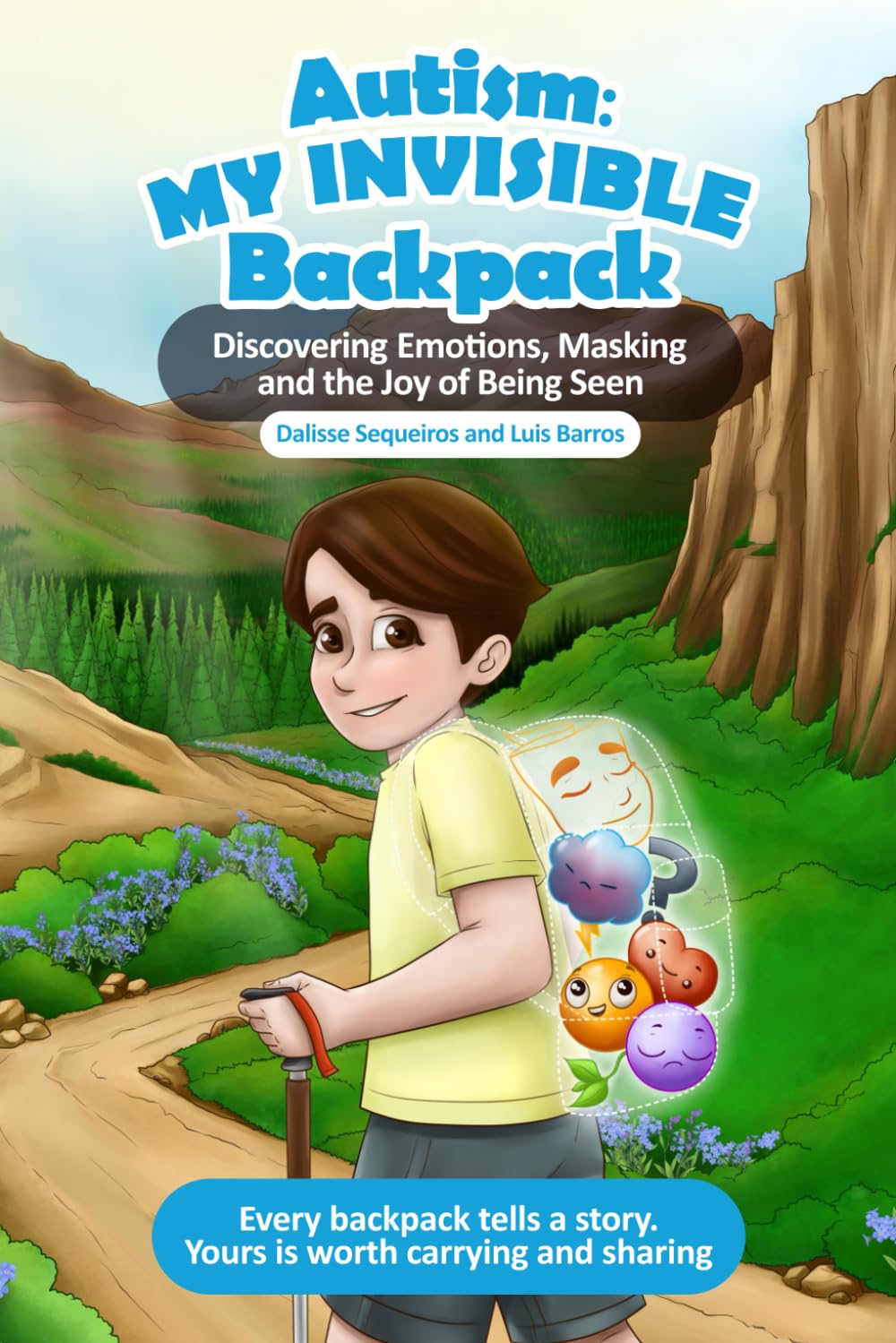 Autism: My Invisible Backpack: Discovering Emotions, Masking and the Joy of Being Seen. Medicine