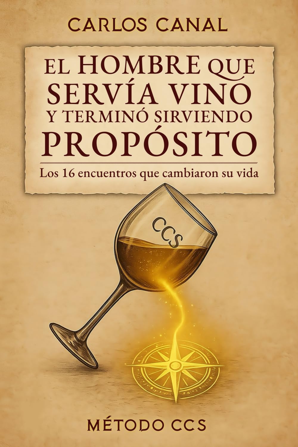 El hombre que servía vino y terminó sirviendo propósito: Los 16 encuentros que cambiaron su vida Lifestyle