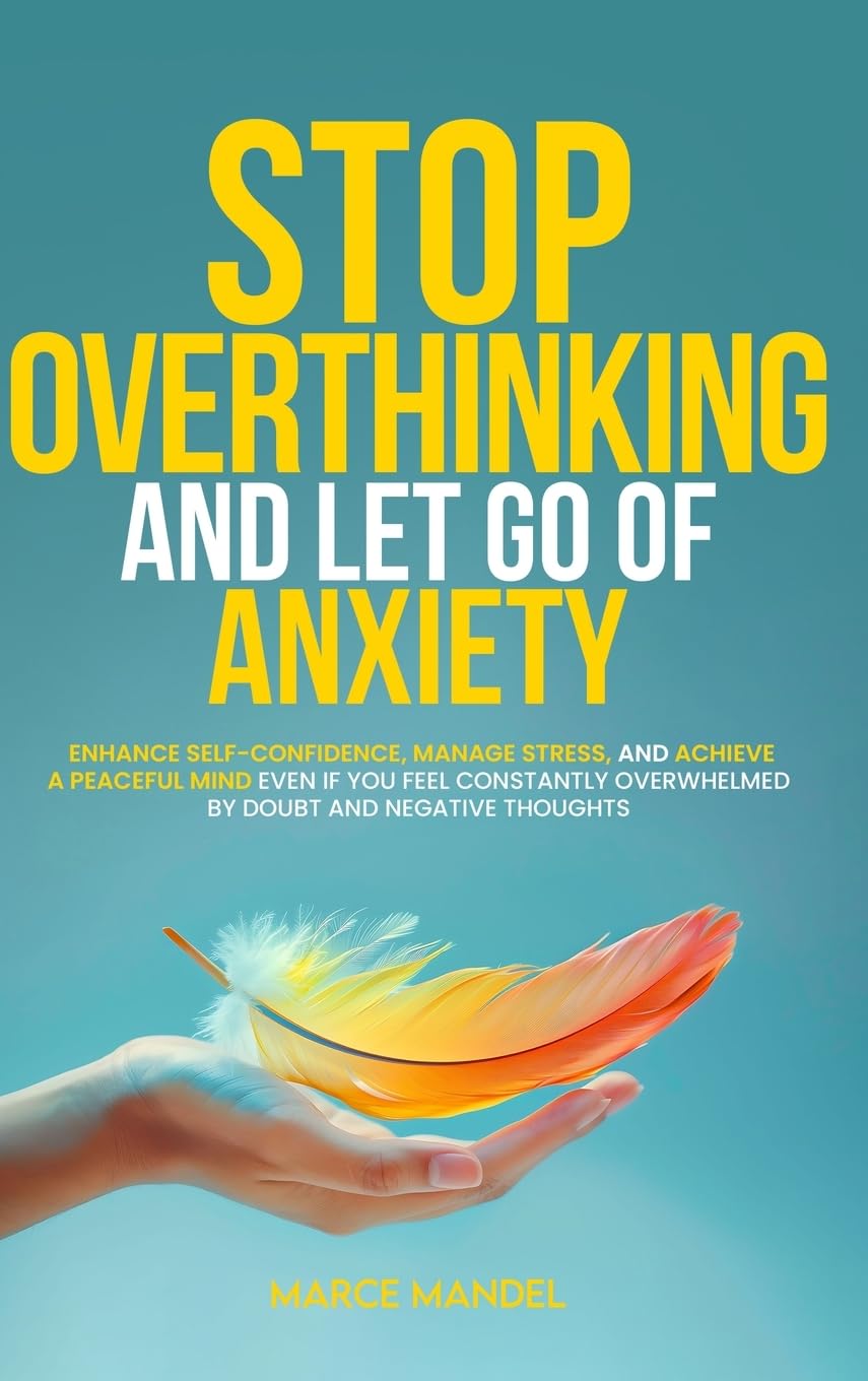 Stop Overthinking and Let Go of Anxiety Lifestyle