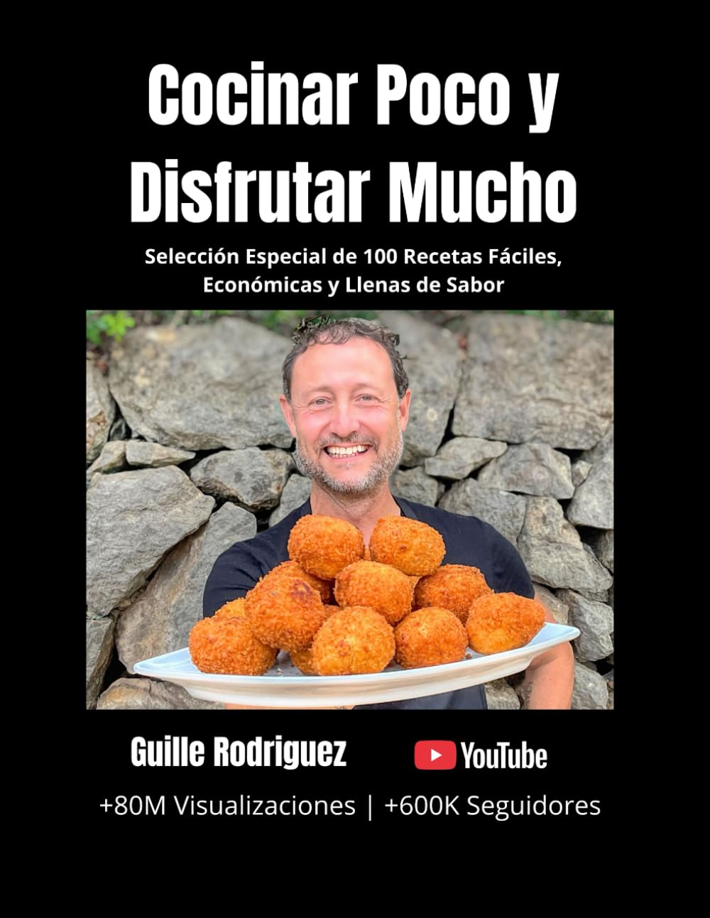 Cocinar Poco y Disfrutar Mucho: Selección Especial de 100 Recetas Fáciles, Económicas y Llenas de Sabor Cooking & Enjoying