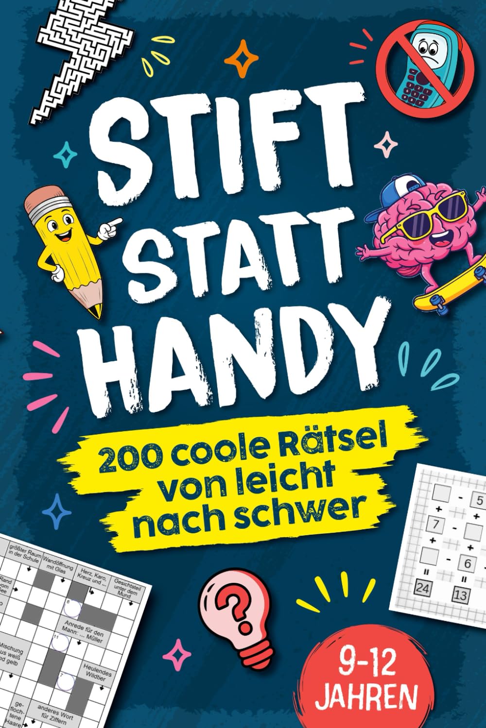Stift statt Handy - 200 coole Rätsel von leicht nach schwer: Perfektes Geschenk-Rätselbuch für Kinder von 9-12 Jahren Parents & Children