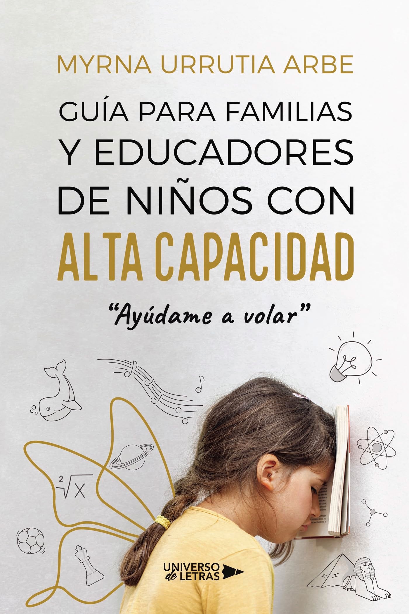Guía para familias y educadores de niños con alta capacidad: “Ayúdame a volar” Education & Training