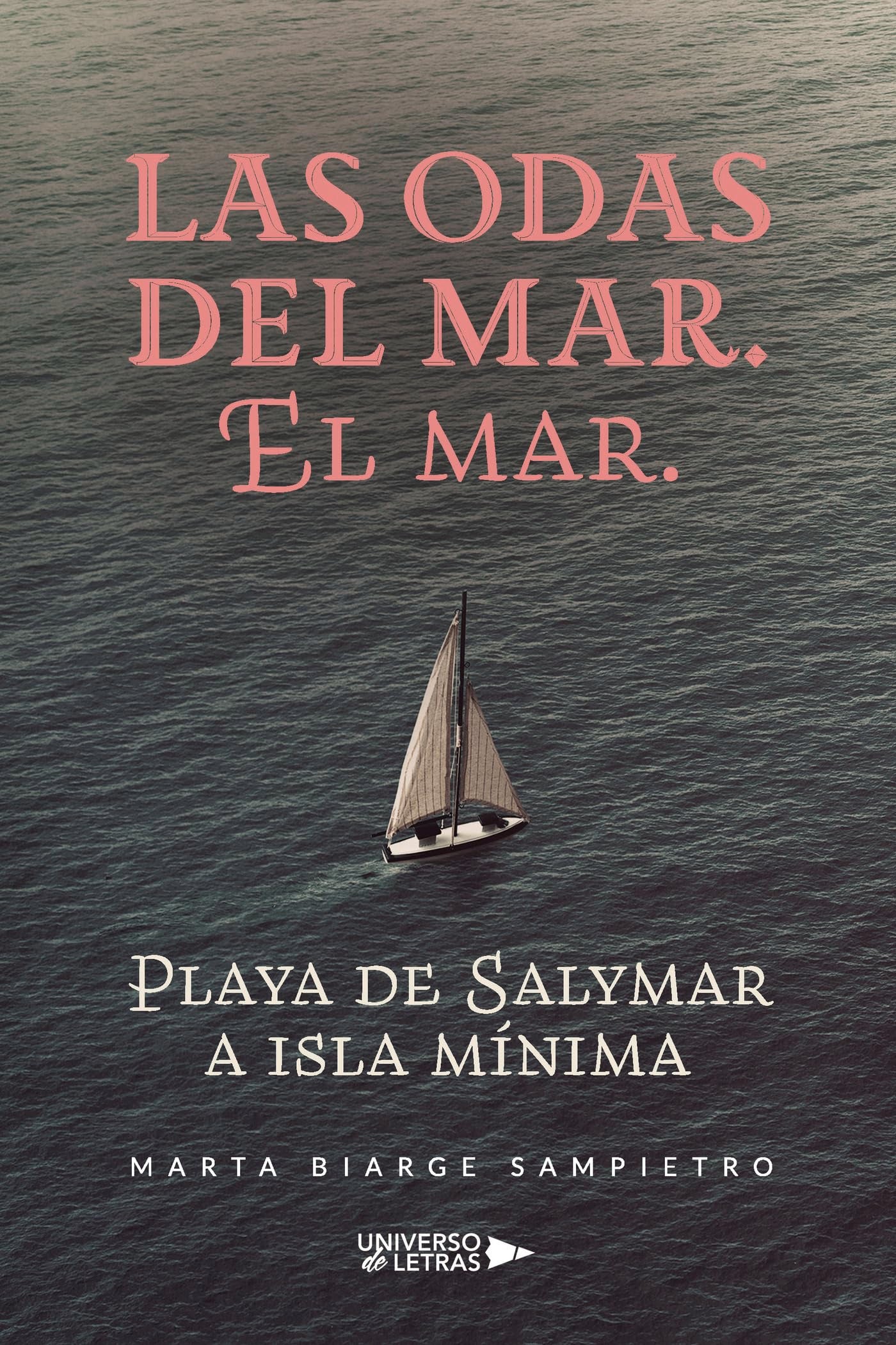 Las odas del mar. El mar. Playa de Salymar a Isla Mínima Books