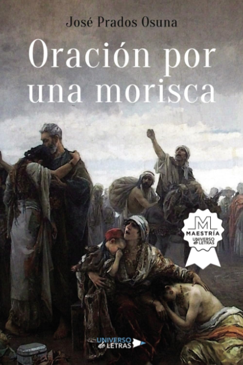 Oración por una morisca Historical Fiction