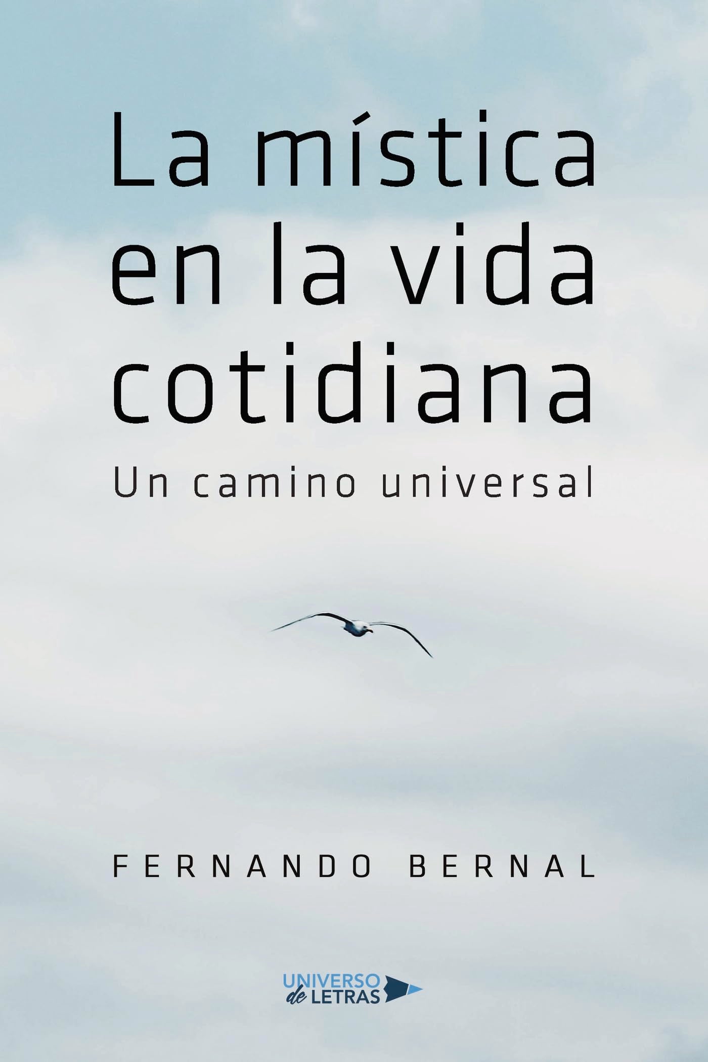 La mística en la vida cotidiana: Un camino universal Self-help