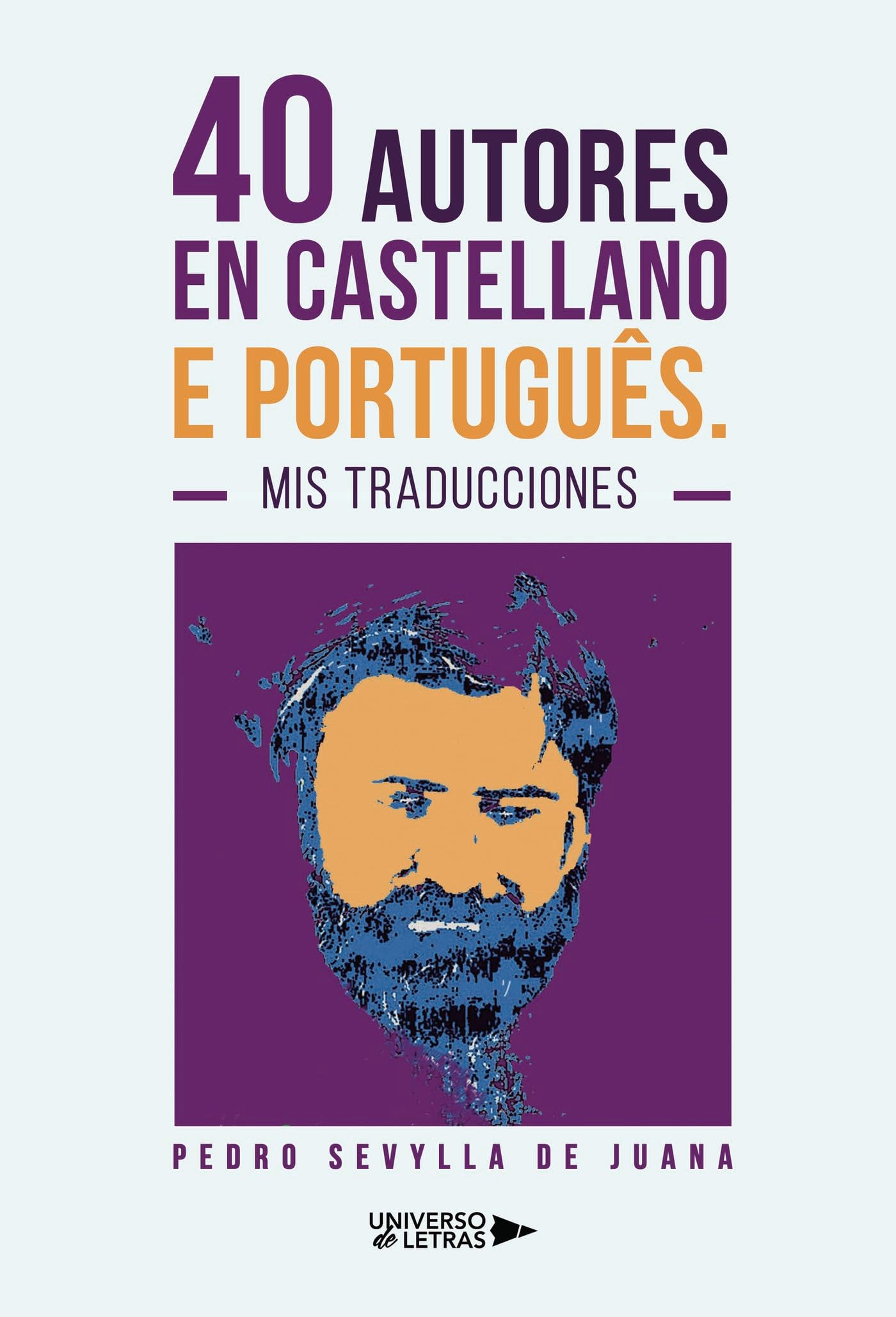40 autores en castellano e português. Mis traducciones Contemporary literature