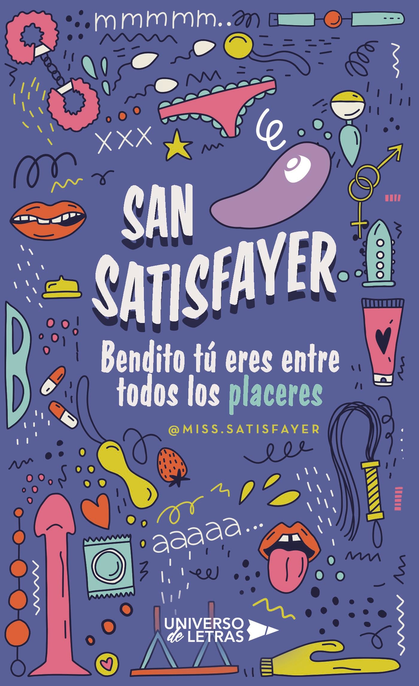 SAN SATISFAYER – Bendito tú eres entre todos los placeres Partnership & Love