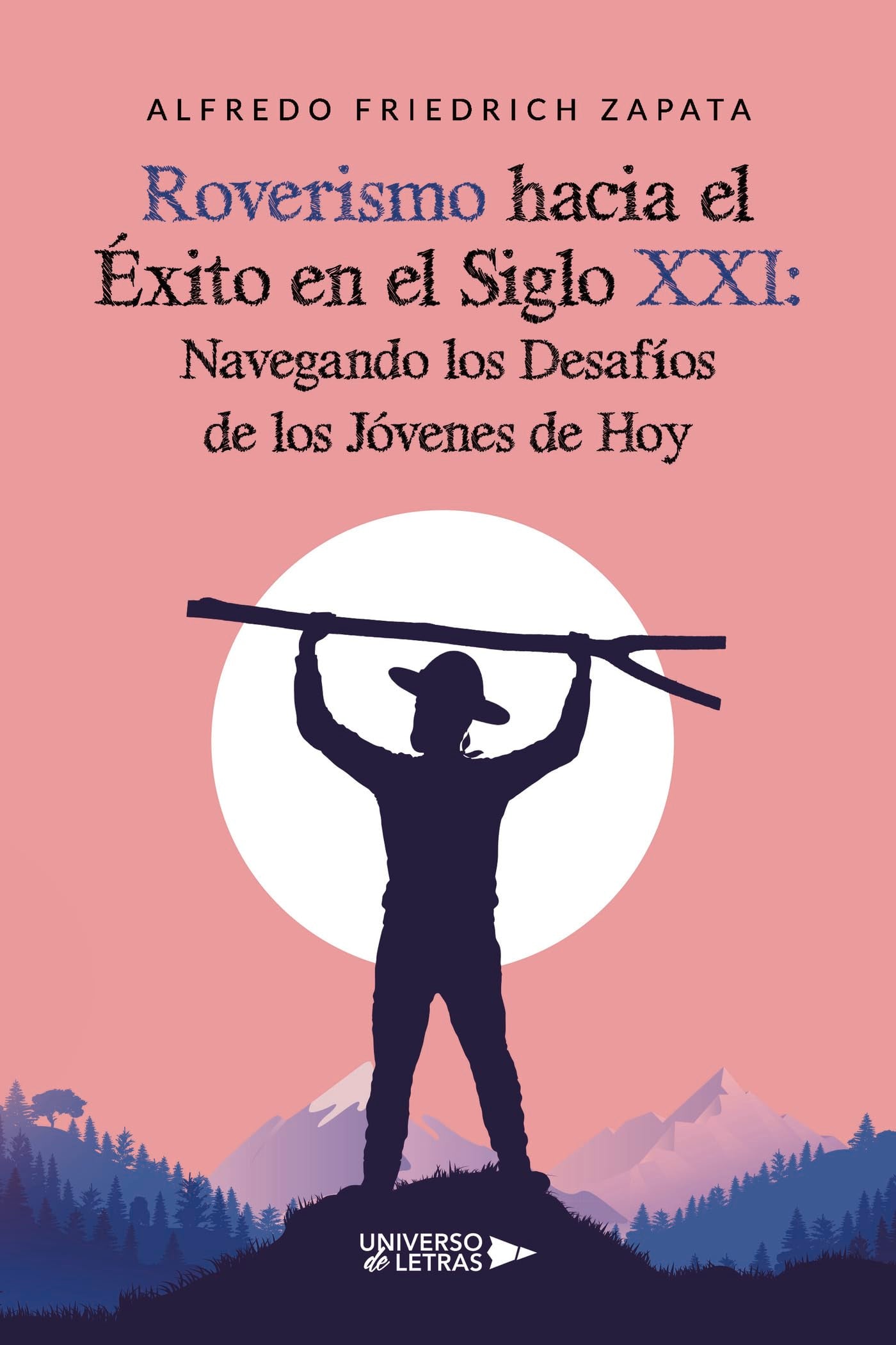 Roverismo hacia el Éxito en el Siglo XXI: Navegando los Desafíos de los Jóvenes de Hoy Books
