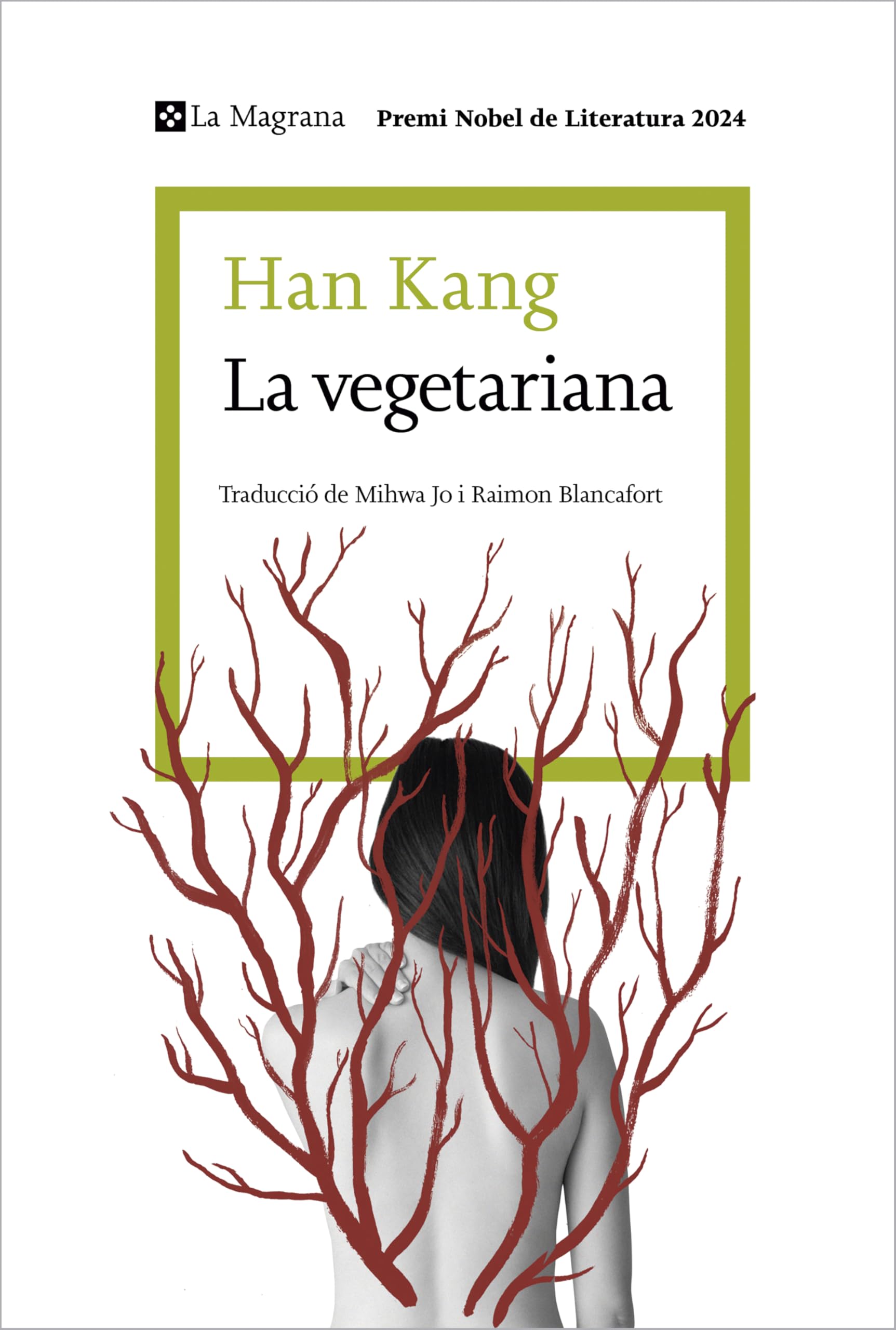 La vegetariana (edició en català): Premi Nobel de Literatura 2024 book