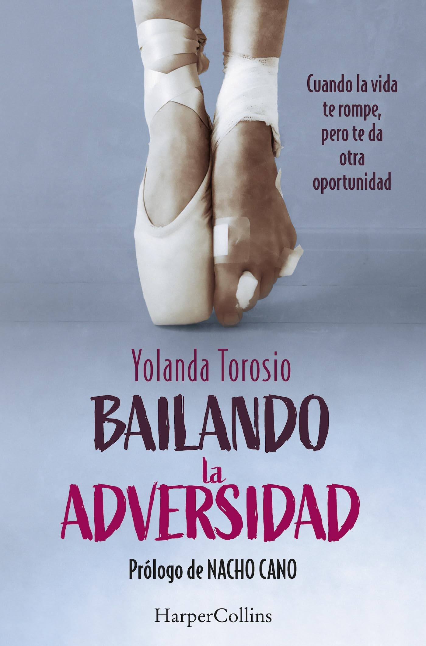 Bailando la adversidad: Cuando la vida te rompe, pero te da otra oportunidad (HarperCollins) Art & Literature