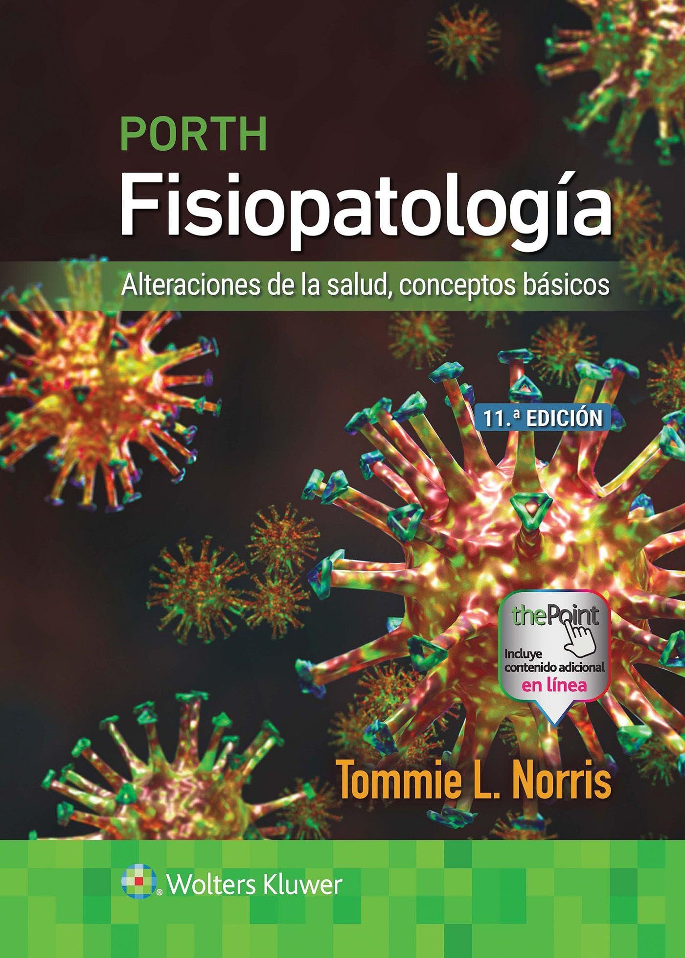 Porth. Fisiopatología: Alteraciones de la salud, conceptos básicos Medicine