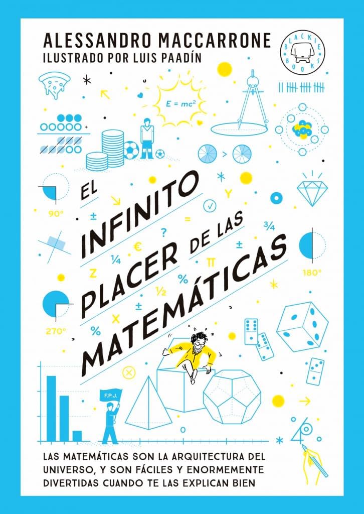 El infinito placer de las matemáticas/ The Infinite Pleasure of Mathematics (Blackie Books) Mathematics