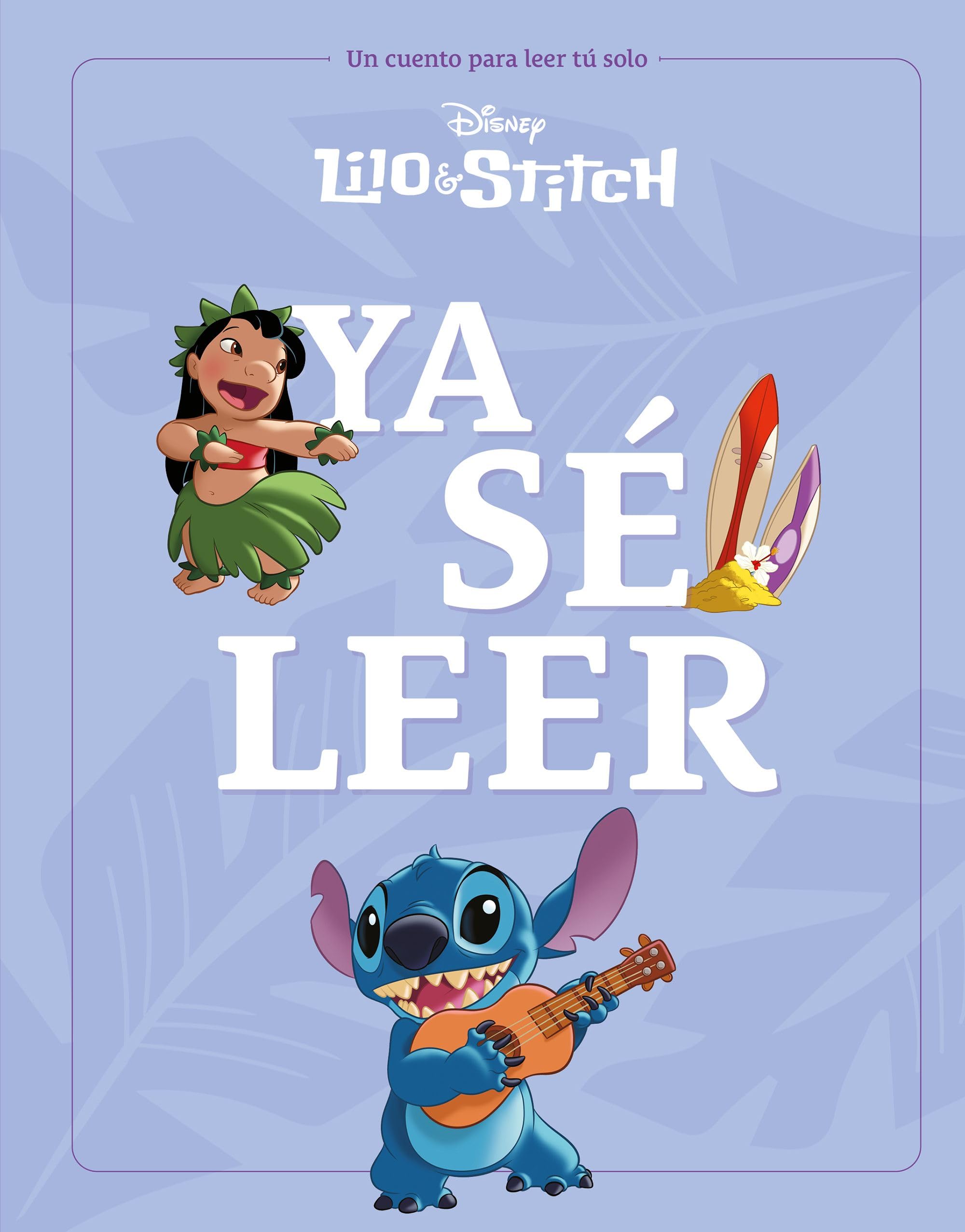 Lilo & Stitch. Ya sé leer: Un cuento para leer solo (Disney. Lilo & Stitch) Novels & Short Stories