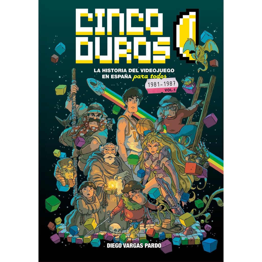 Cinco Duros: LA HISTORIA DEL VIDEOJUEGO EN ESPAÑA PARA TODOS VOL. 1 Media & Communication