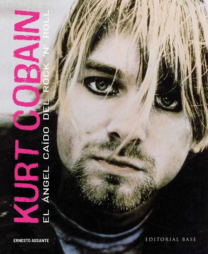 Kurt Cobain: El ángel caído del Rock 'N' Roll book