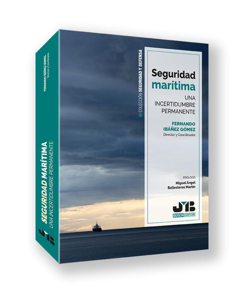 Seguridad marítima: Una incertidumbre permanente (Colección Seguridad y Defensa, Band 1) Law