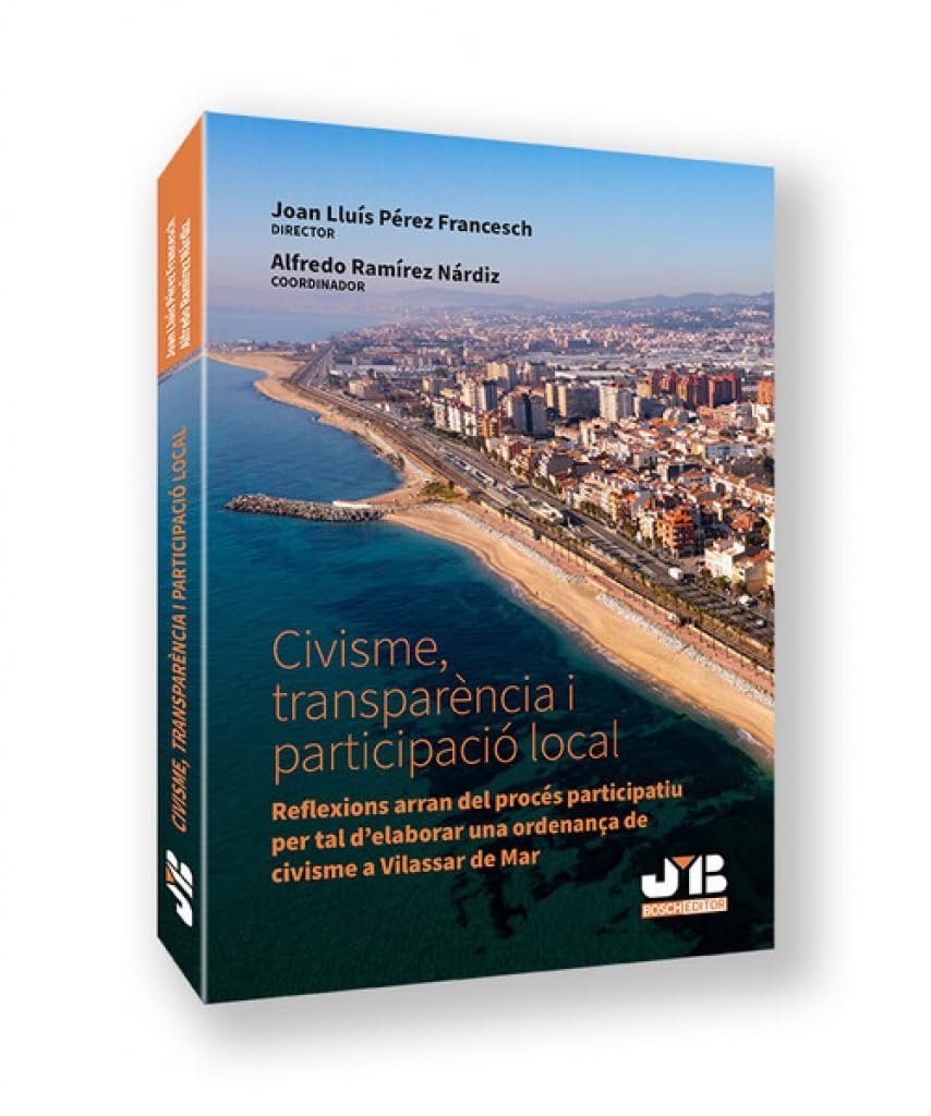 Civisme, transparència i participació local: Reflexions arran del procés participatiu per tal d´elaborar una ordenança de civisme a Vilassar de Mar Books