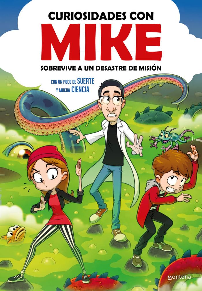 Sobrevive a un desastre de misión con un poco de SUERTE y mucha CIENCIA (Curiosidades con Mike 2) book