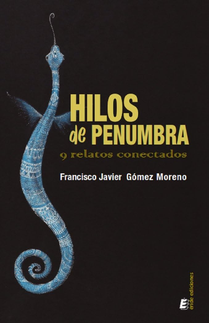 Hilos de penumbra: 9 relatos conectados Contemporary literature