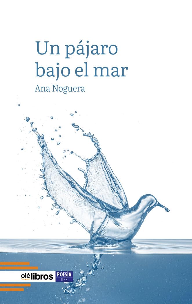 Un pájaro bajo el mar (Poesía, Band 190) Books