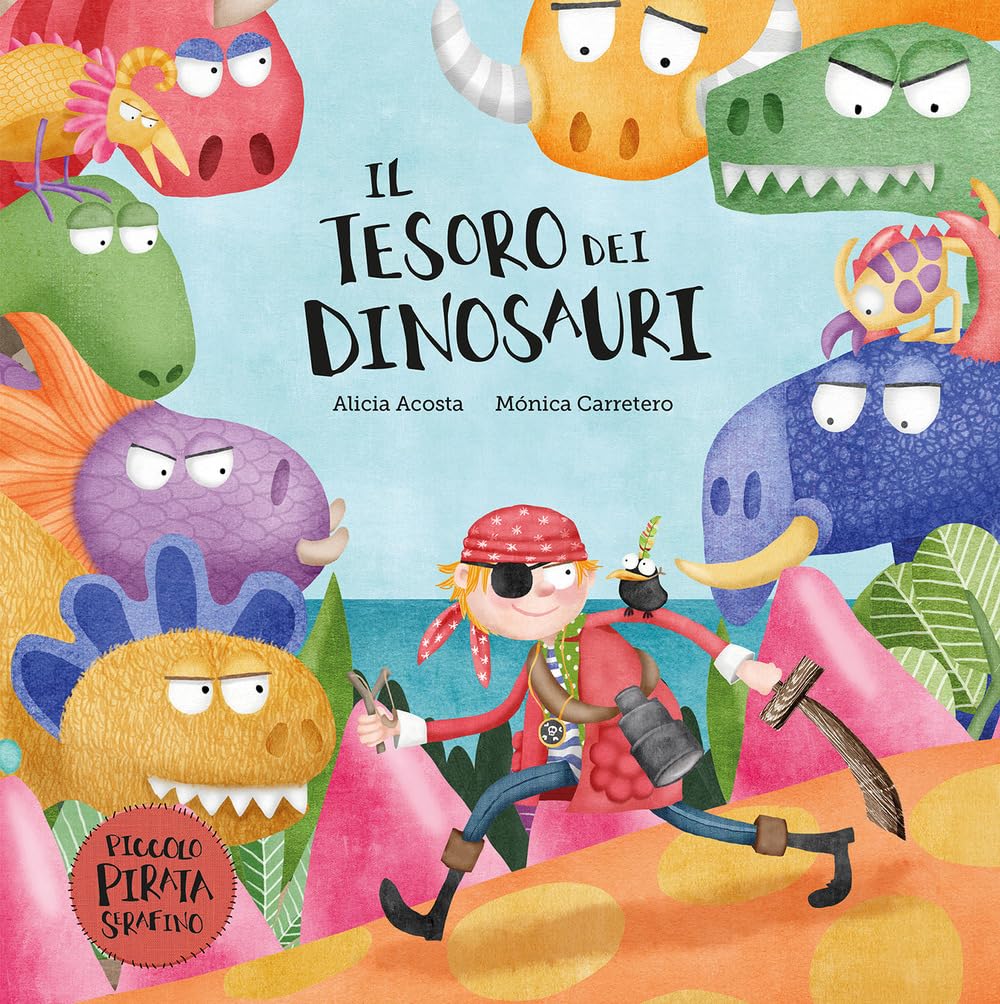 Il tesoro dei dinosauri. Il piccolo pirata Serafino Children's books