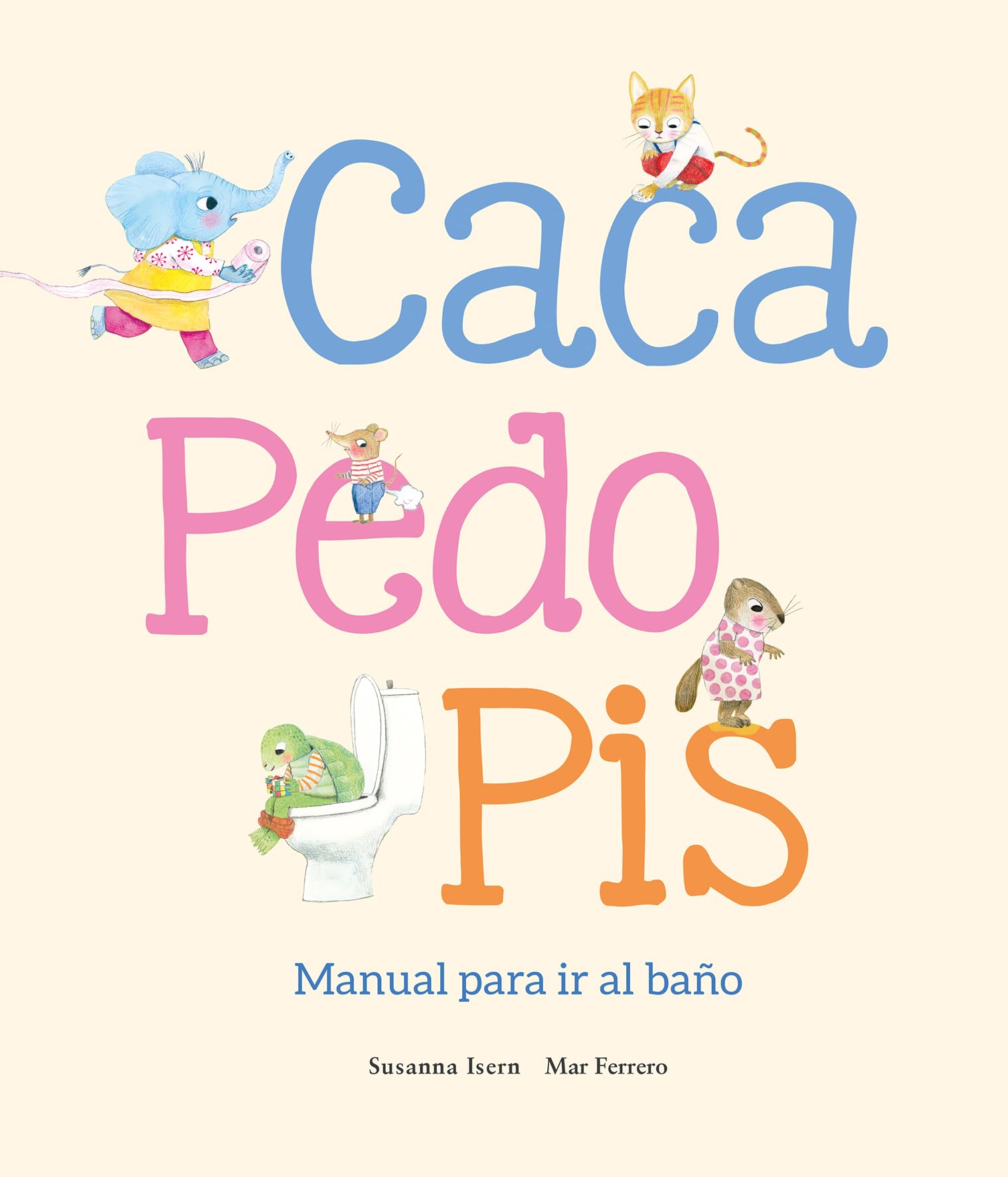 Caca, pedo, pis. Manual para ir al baño (Somos8) Parents & Children