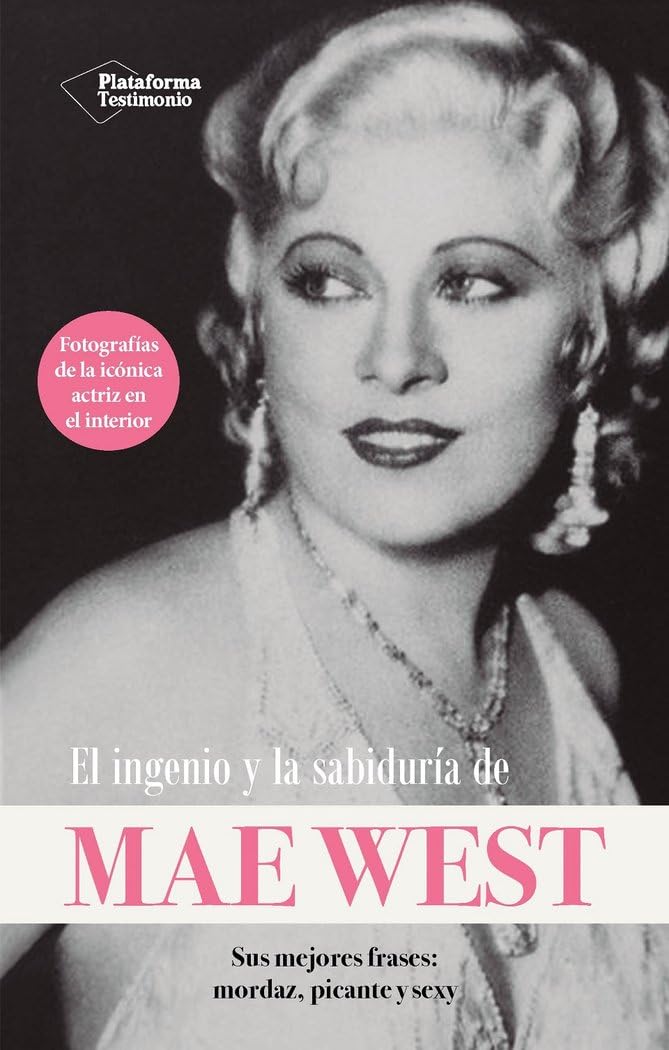 El ingenio y la sabiduría de Mae West (Plataforma Testimonio) Books