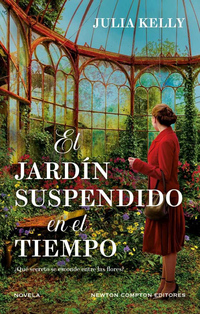 El jardín suspendido en el tiempo. Cinco mujeres, un jardín lleno de secretos. Bestseller internacional Contemporary literature Books