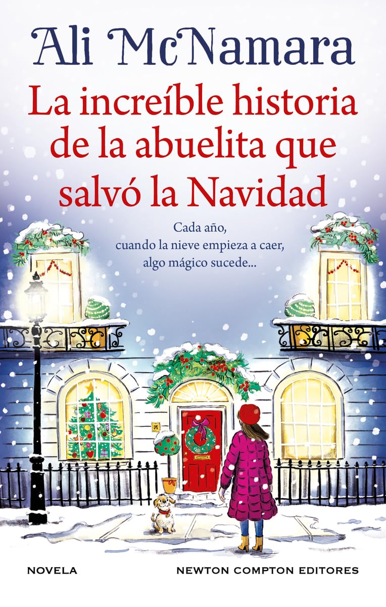 La increíble historia de la abuelita que salvó la Navidad. Una novela sobre la magia de la Navidad. Más de 250.000 lectoras International