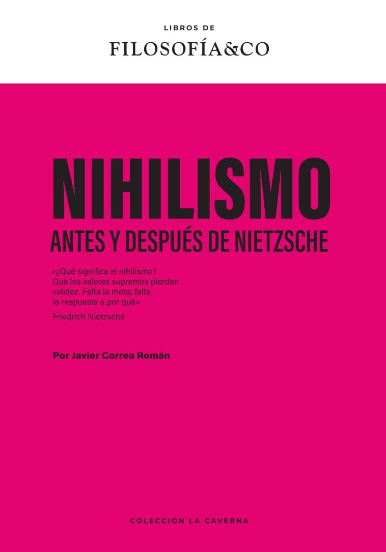 Nihilismo: Antes y después de Nietzsche (La Caverna, Band 8) Philosophy